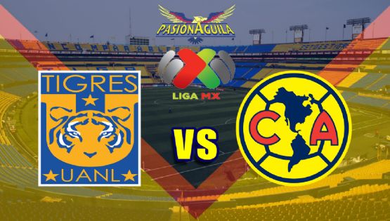 Donde Ver el Partido "Tigres vs América"