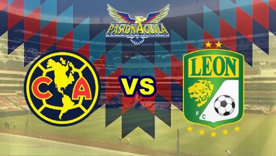 Dónde ver el partido de 'América vs León”