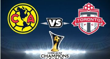 Horario Confirmado | América vs Toronto - Semifinal de la Liga de Campeones Concacaf