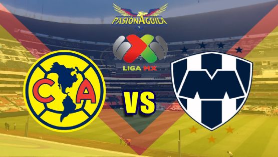 Donde Ver el Partido "América vs Monterrey"