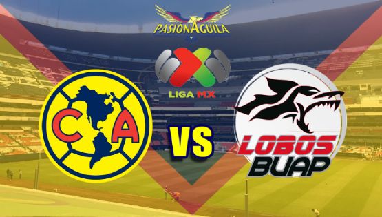 Fecha, Horario y Canal del "América vs Lobos BUAP"