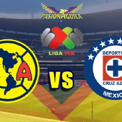 La Fecha, Horario y Canal del 'América vs Cruz Azul'