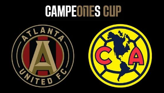 Fecha, Canal y Horario del "América vs Atlanta United" - Campeones Cup