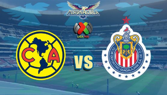 Fecha, Canal y Horario del "América vs Guadalajara"