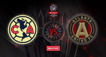 Fecha, Horario y Canal América VS Atlanta Copa de Concacaf