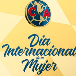 Emotivo Video del Club América por el Día Internacional de la Mujer