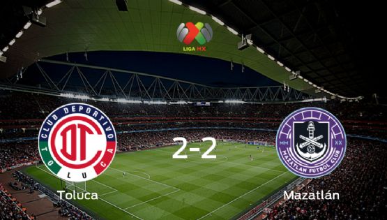  Toluca y Mazatlán reparten los puntos tras empatar a dos