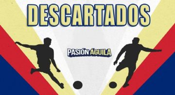 Los descartados del Club América para su partido contra Tijuana