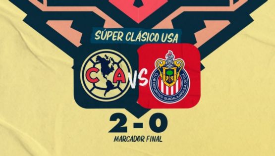 Resumen | América da golpe de autoridad a Chivas y se lleva una edición más del Clásico Nacional