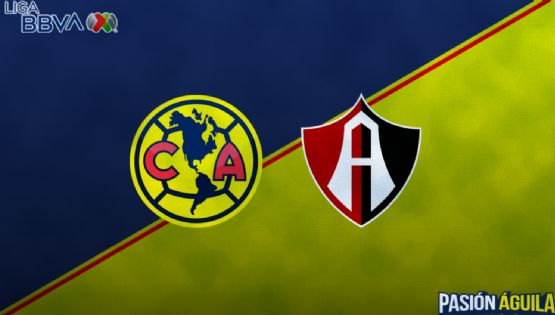 América vs Atlas | Jornada 3 Liga MX | Canal, fecha y horario