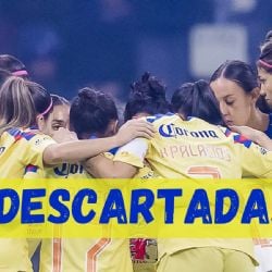 Las DESCARTADAS del Club América Femenil para la vuelta de la GRAN FINAL del Apertura 2023 vs Tigres
