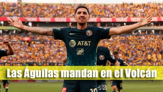 Club América demuestra PATERNIDAD contra Tigres cuando VISITA el Volcán