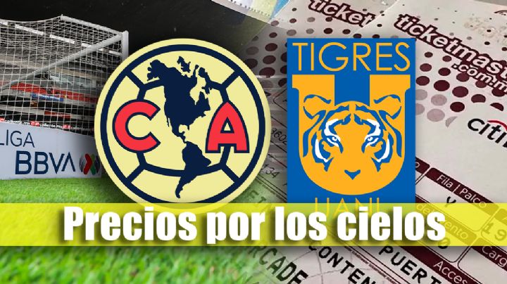 ¿Cuánto cuestan los BOLETOS de la Final del Club América vs Tigres en la REVENTA?