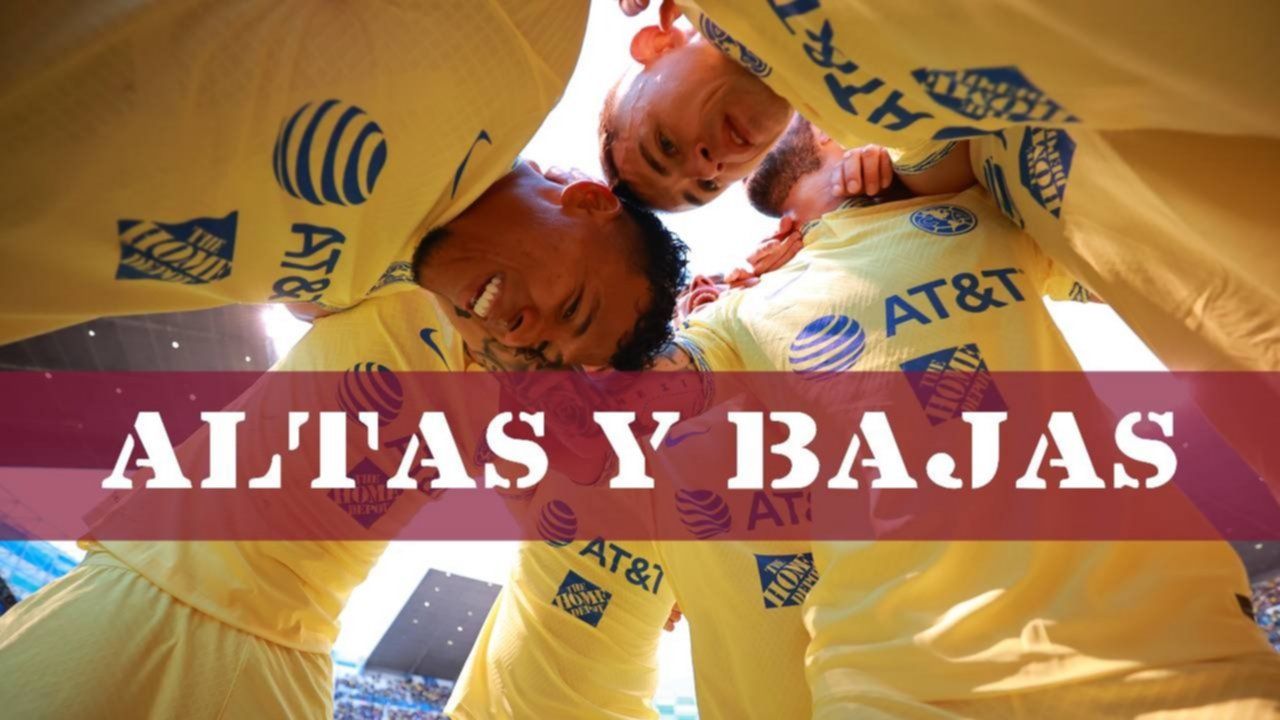 Actualización de ALTAS y BAJAS en el Club América previo al Apertura