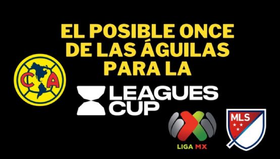 La ALINEACIÓN DE LUJO que podría tener el Club América en su debut en Leagues Cup 2023