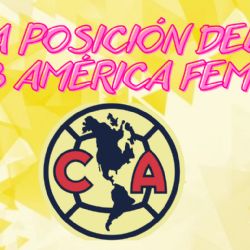 ¿Hasta dónde CAYÓ el Club América Femenil en la tabla general tras la DERROTA vs León?