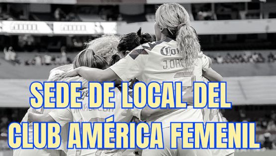 ¿Club América Femenil jugará TODOS los partidos del Clausura 2024 en Coapa?