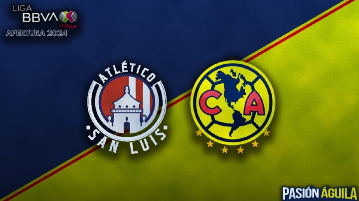 Atlético San Luis vs Club América Femenil por el Apertura 2024: Horario, cuándo juegan y en dónde ver