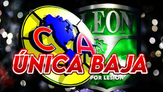 La ÚNICA BAJA por LESIÓN que se espera para el Club América vs León