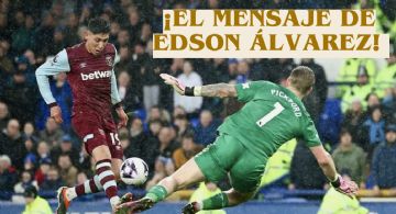 El INSPIRADOR MENSAJE de Edson Álvarez tras su partidazo y gol en el West Ham vs Everton