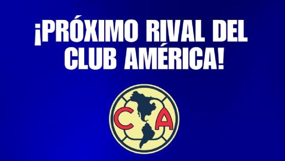¡Ya es OFICIAL! El RIVAL del Club América en la Semifinal del Clausura 2024