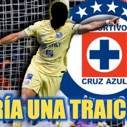 Hizo 24 goles en el Club América y Cruz Azul lo traería de vuelta a la Liga MX, TRAICIÓN