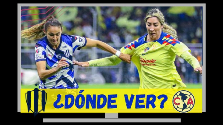 Dónde ver EN VIVO el Rayadas vs Club América Femenil en la vuelta de la Gran Final del Clausura 2024