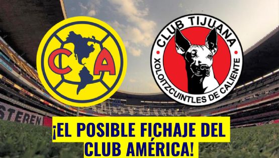 Futbolista de Xolos de Tijuana es OPCIÓN para el Club América para REFORZAR el mediocampo