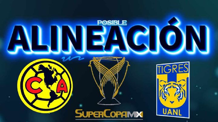 La POSIBLE ALINEACIÓN del Club América para la Supercopa MX vs Tigres