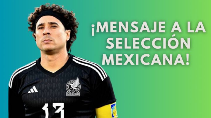 Justo en el DEBUT de México, Guillermo Ochoa se pronuncia ante la Selección Mexicana
