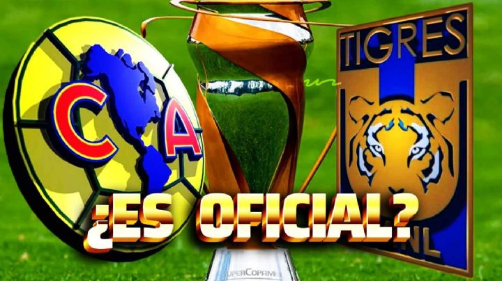 ¿Cuenta como OFICIAL? TODO sobre el título de la Supercopa MX que disputará el Club América vs Tigres