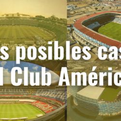 Todos los ESTADIOS que contempla el Club América para jugar como LOCAL