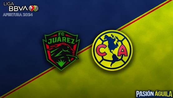 FC Juárez vs Club América en la Jornada 4 del Apertura 2024: Horario, cuándo juegan y dónde ver EN VIVO