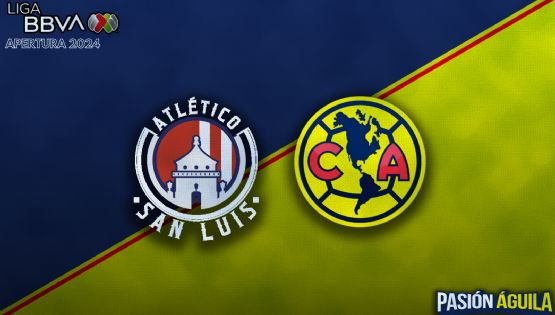 Atlético San Luis vs Club América por el Apertura 2024: Horario, cuándo juegan y dónde ver EN VIVO