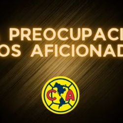 La PREOCUPACIÓN de la afición del Club América con el Juego de Estrellas y la Leagues Cup 2024