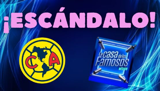 Participante de la Casa de los Famosos CONFIESA AVENTURA con ESTRELLA del Club América