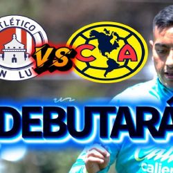 ¿Cuáles son las POSIBILIDADES de Erick Sánchez de DEBUTAR con el Club América frente Atlético San Luis?