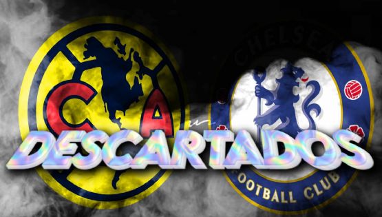 Los DESCARTADOS del Club América vs Chelsea en su Amistoso Internacional