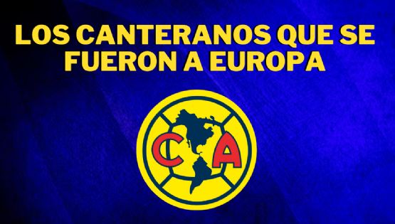 Club América exporta DOS JOYAS de su cantera al Fútbol de Europa