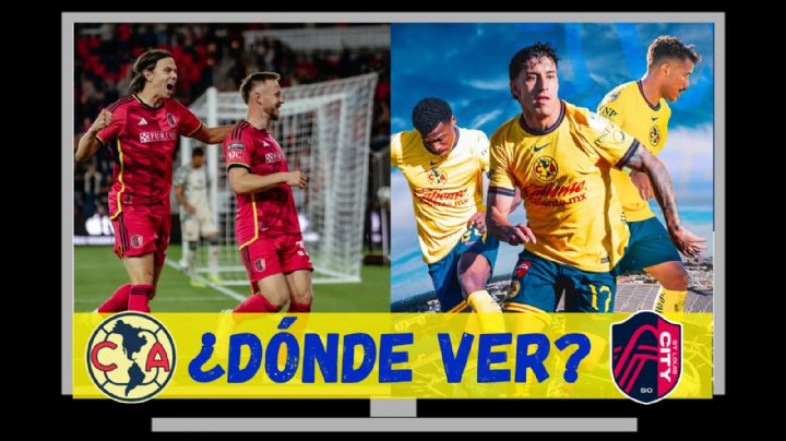 Dónde VER en VIVO el Club América vs St. Louis City SC de la Leagues Cup 2024