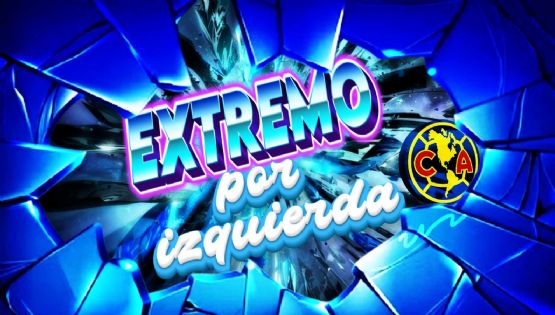 Las opciones que se REACTIVAN para el EXTREMO POR IZQUIERDA que le urge al Club América