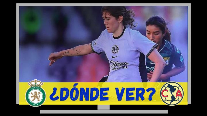 Dónde ver EN VIVO el León vs Club América Femenil por el Apertura 2024