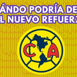 Los partidos en los que podría DEBUTAR el nuevo REFUERZO del Club América