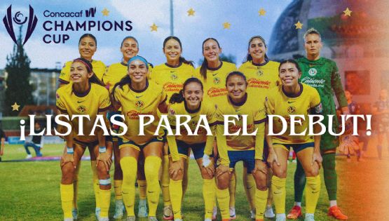 ¿DÓNDE, CUÁNDO y contra QUIÉN jugará el Club América Femenil en la Concacaf Champions Cup?