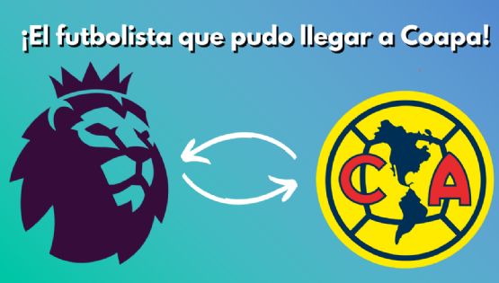 FICHAJE del Club América tuvo chance jugar en la PREMIER LEAGUE de Inglaterra