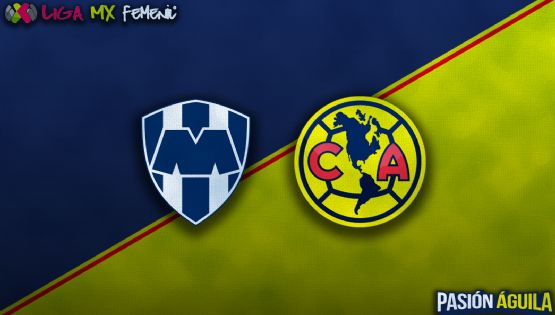 Monterrey vs Club América Femenil: Horario, cuándo juegan y dónde verlo