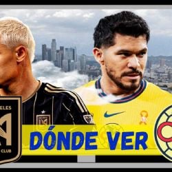 Dónde VER en VIVO el Club América vs LAFC en su Amistoso Internacional