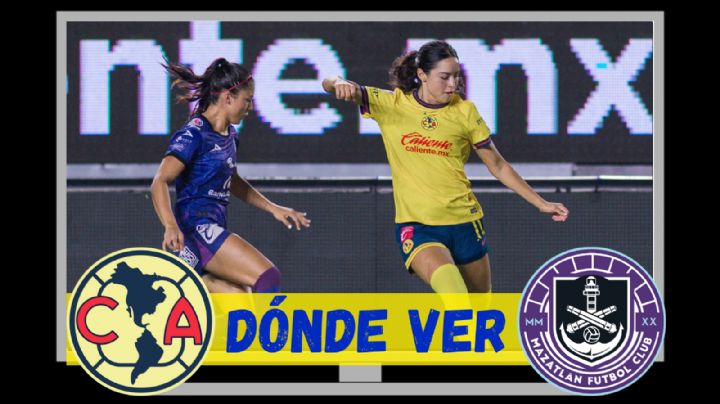 DÓNDE VER en VIVO el Club América Femenil vs Mazatlán del Clausura 2025