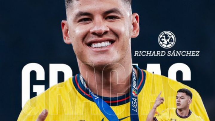 América CONFIRMA la BAJA de Richard Sánchez, pero se REVELA la razón por la que TARDARON