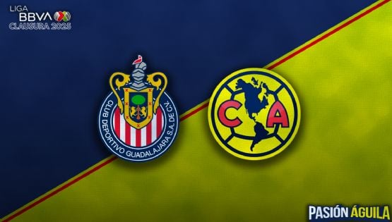 Chivas vs Club América por el Clausura 2025: Horario, cuándo juegan y quién transmitirá el partido